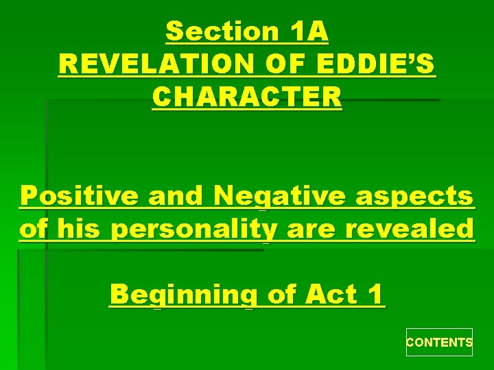 Section 1 A REVELATION OF EDDIE’S CHARACTER Positive and Negative aspects of his personality