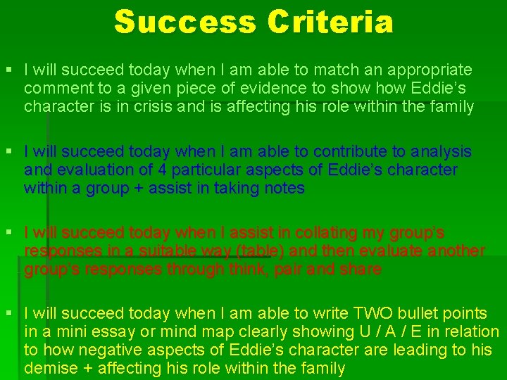 Success Criteria § I will succeed today when I am able to match an