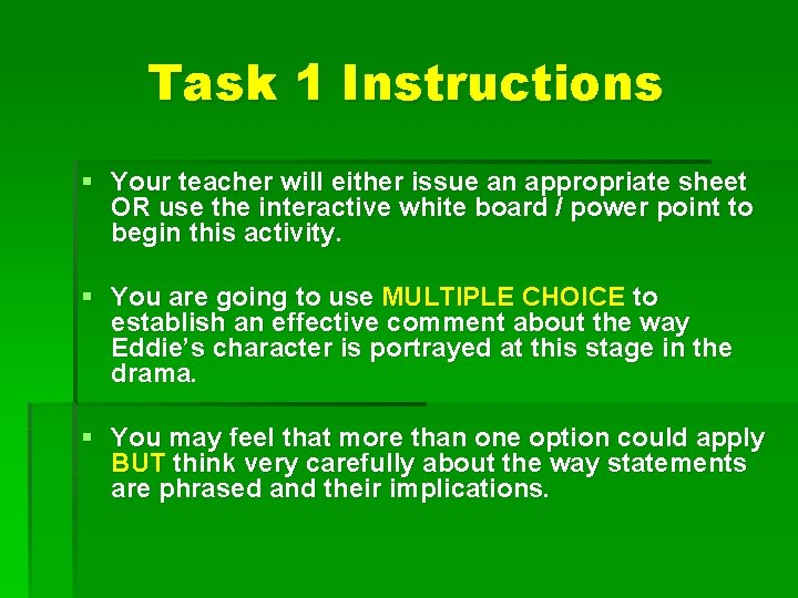 Task 1 Instructions § Your teacher will either issue an appropriate sheet OR use