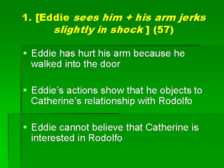 1. [Eddie sees him + his arm jerks slightly in shock ] (57) §