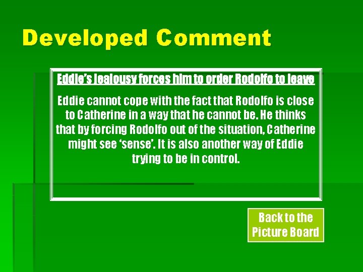 Developed Comment Eddie’s jealousy forces him to order Rodolfo to leave Eddie cannot cope