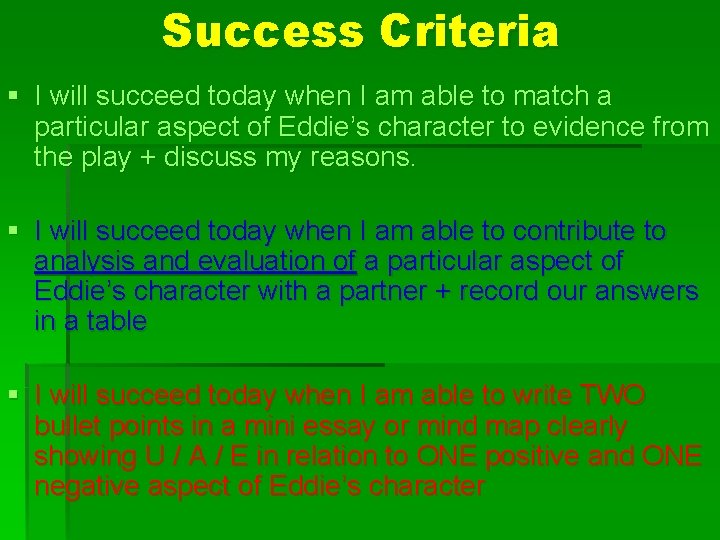 Success Criteria § I will succeed today when I am able to match a