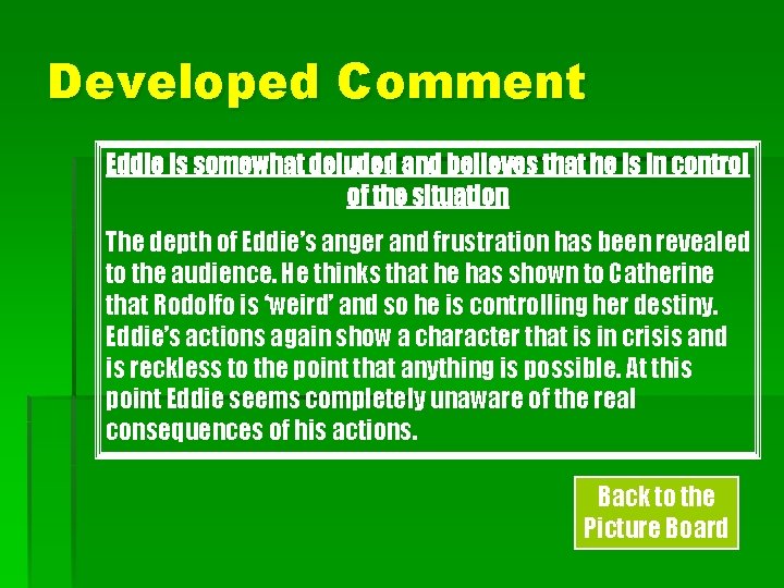 Developed Comment Eddie is somewhat deluded and believes that he is in control of