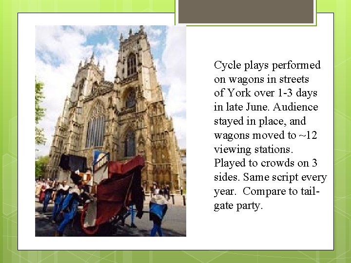 Cycle plays performed on wagons in streets of York over 1 -3 days in