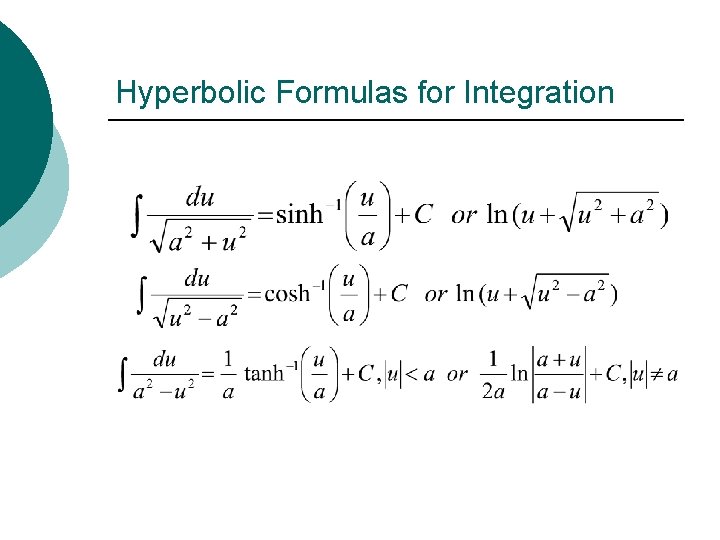 Hyperbolic Formulas for Integration 