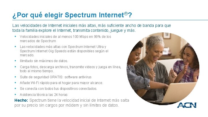 ¿Por qué elegir Spectrum Internet®? Las velocidades de Internet iniciales más altas, más suficiente