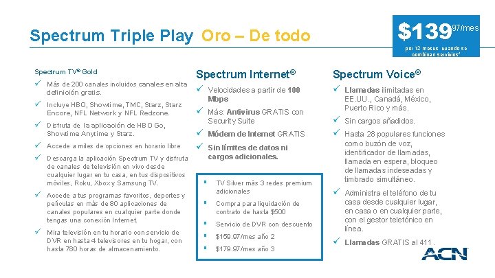 Spectrum Triple Play Oro – De todo $139 97/mes por 12 meses cuando se