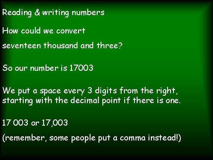Reading & writing numbers How could we convert seventeen thousand three? So our number
