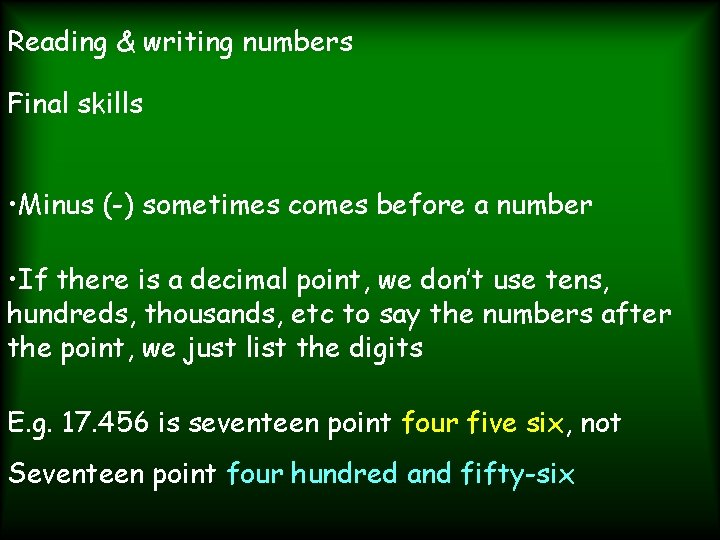 Reading & writing numbers Final skills • Minus (-) sometimes comes before a number