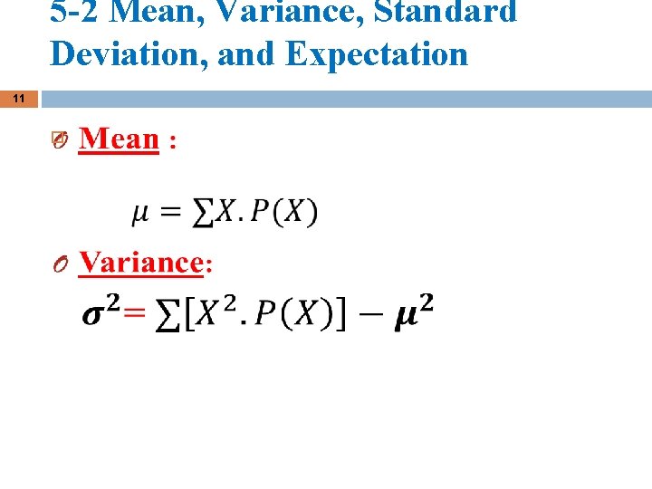 5 -2 Mean, Variance, Standard Deviation, and Expectation 11 