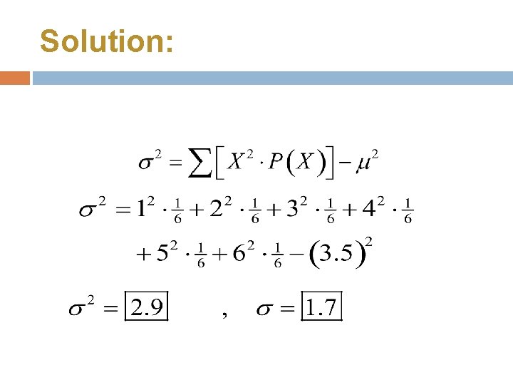 Solution: Solution:
