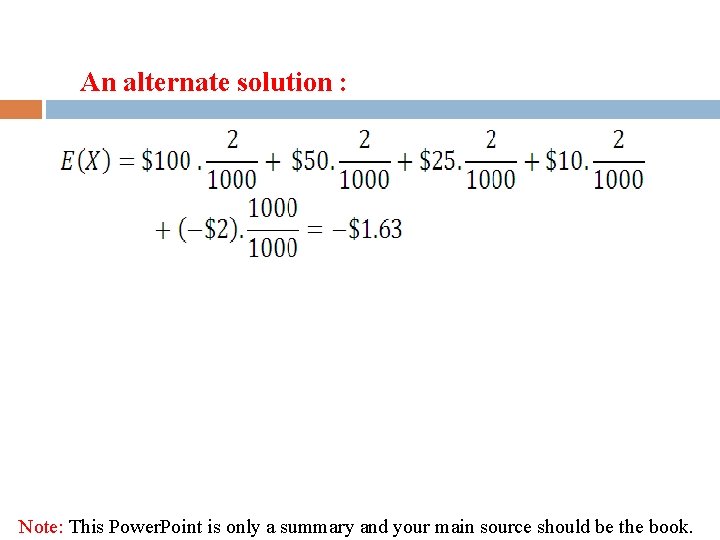 An alternate solution : Note: This Power. Point is only a summary and your An alternate solution : Note: This Power. Point is only a summary and your