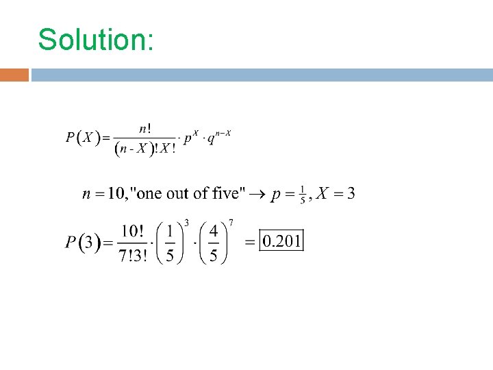 Solution: Solution: