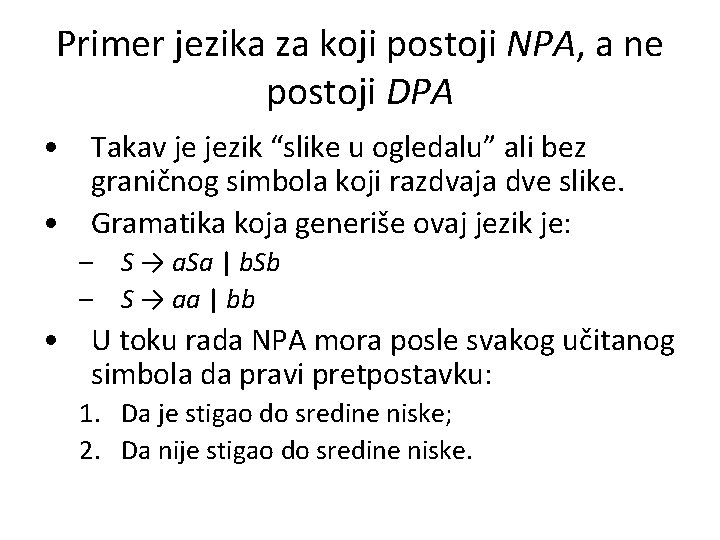 Primer jezika za koji postoji NPA, a ne postoji DPA • Takav je jezik