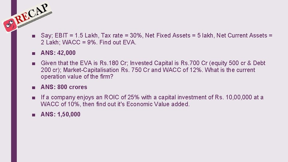 ■ Say; EBIT = 1. 5 Lakh, Tax rate = 30%, Net Fixed Assets