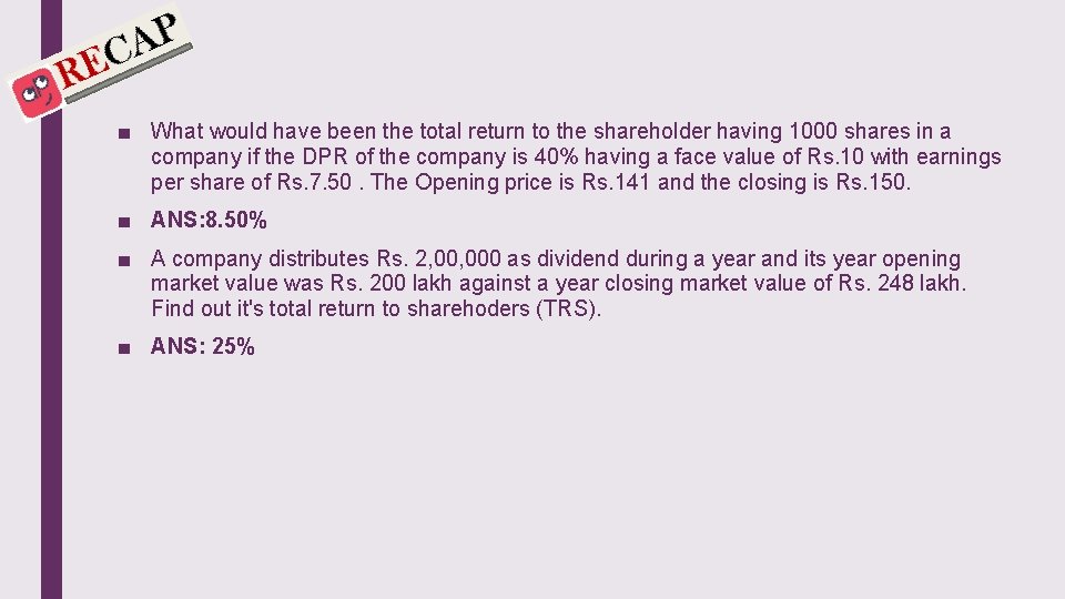 ■ What would have been the total return to the shareholder having 1000 shares