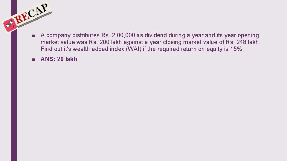 ■ A company distributes Rs. 2, 000 as dividend during a year and its