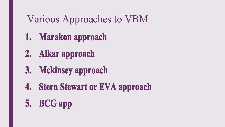 Various Approaches to VBM 