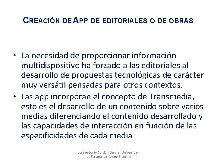 CREACIÓN DE APP DE EDITORIALES O DE OBRAS • La necesidad de proporcionar información