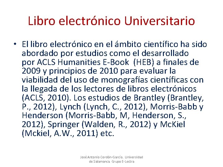 Libro electrónico Universitario • El libro electrónico en el ámbito científico ha sido abordado