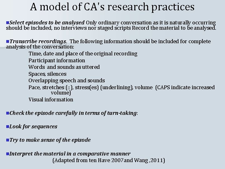 A model of CA's research practices n. Select episodes to be analysed Only ordinary