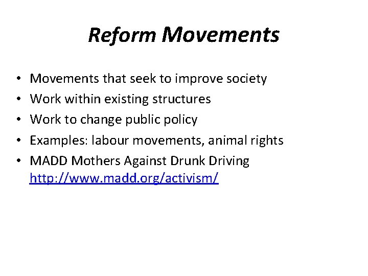 Reform Movements • • • Movements that seek to improve society Work within existing