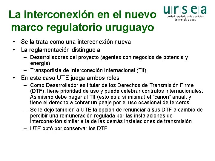 La interconexión en el nuevo marco regulatorio uruguayo • Se la trata como una