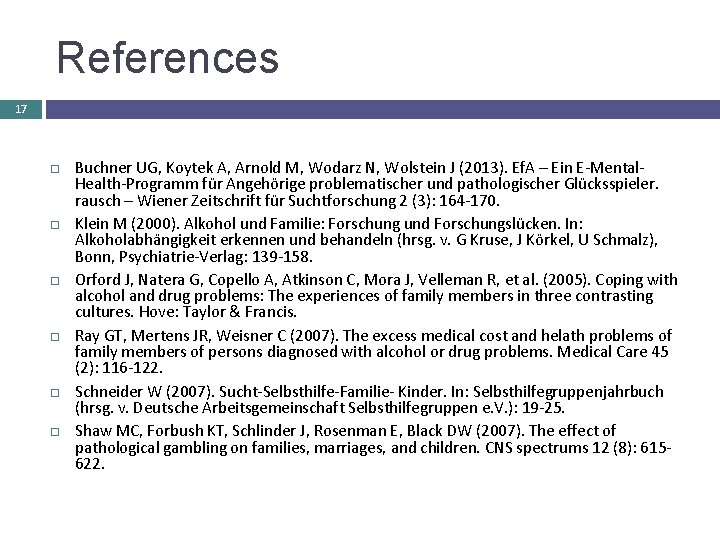 References 17 Buchner UG, Koytek A, Arnold M, Wodarz N, Wolstein J (2013). Ef.