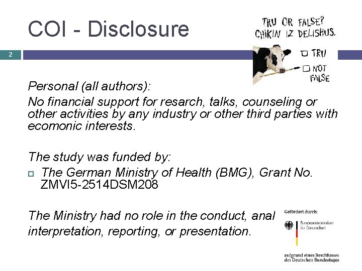 COI - Disclosure 2 Personal (all authors): No financial support for resarch, talks, counseling