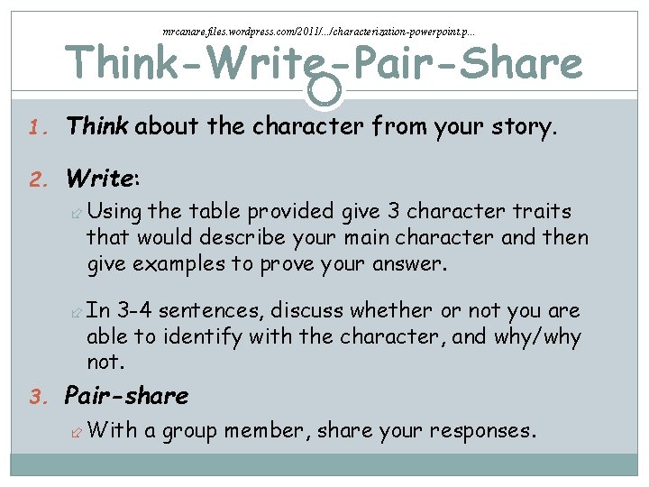 mrcanare. files. wordpress. com/2011/. . . /characterization-powerpoint. p. . . Think-Write-Pair-Share 1. Think about