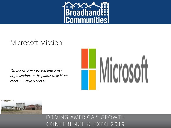 Microsoft Mission “Empower every person and every organization on the planet to achieve more.