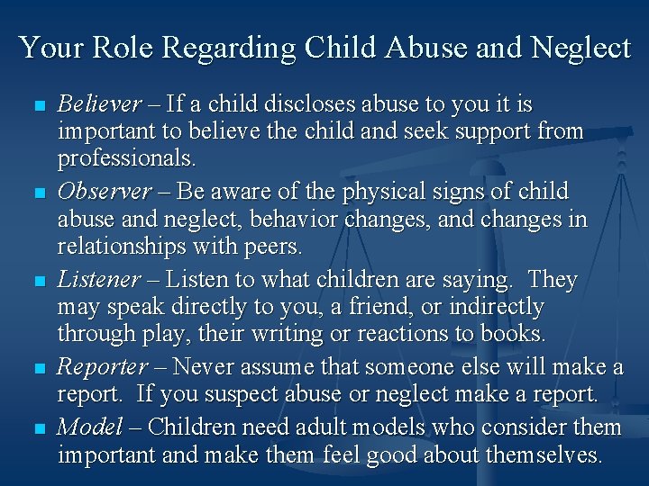 Your Role Regarding Child Abuse and Neglect n n n Believer – If a