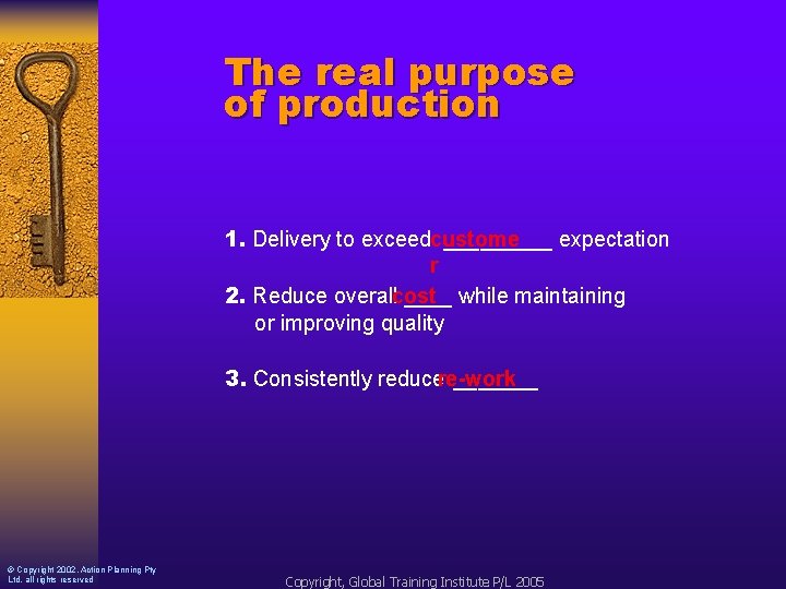 The real purpose of production 1. Delivery to exceedcustome _____ expectation r 2. Reduce