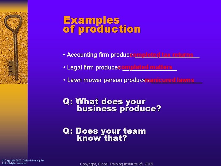 Examples of production • Accounting firm produce completed __________ tax returns matters • Legal