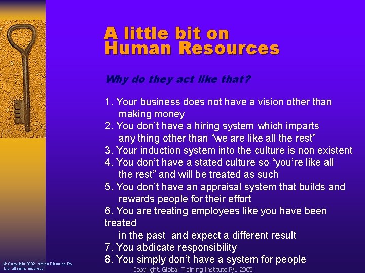 A little bit on Human Resources Why do they act like that? © Copyright