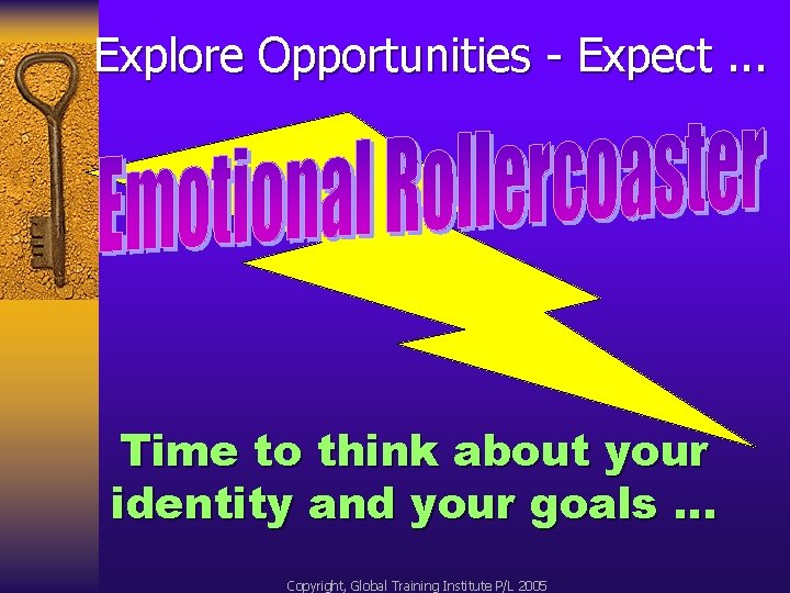 Explore Opportunities - Expect. . . Time to think about your identity and your