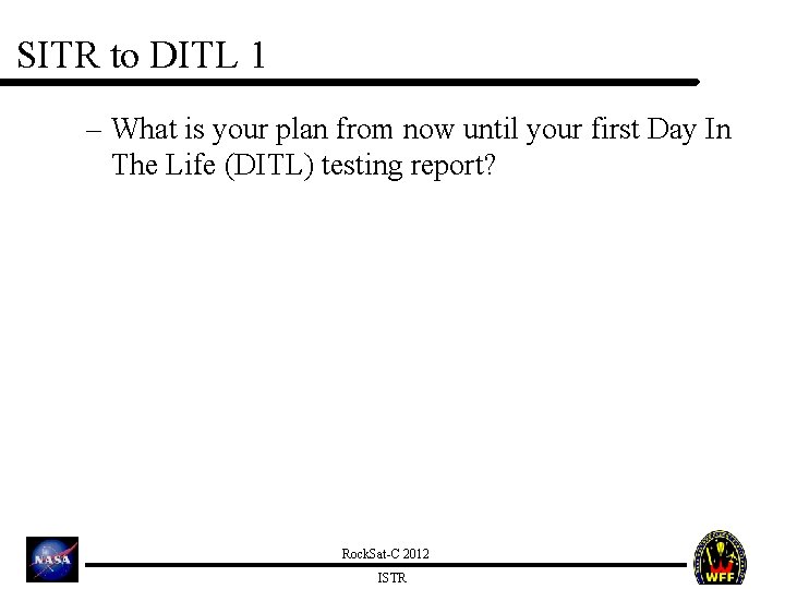 SITR to DITL 1 – What is your plan from now until your first
