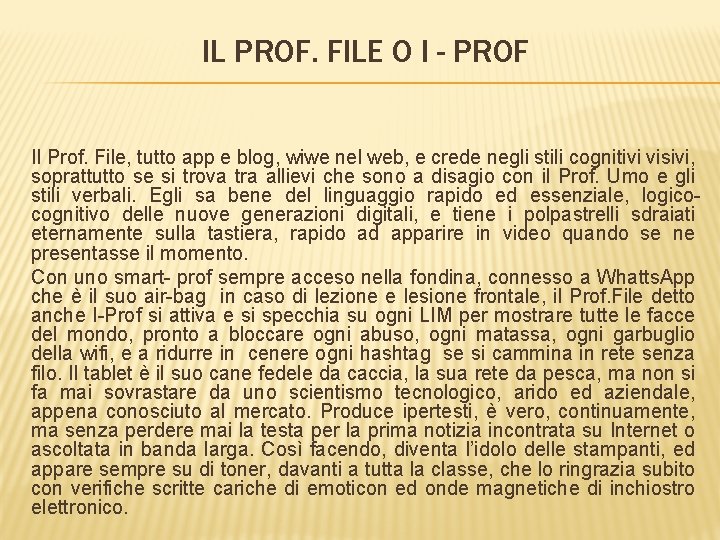IL PROF. FILE O I - PROF Il Prof. File, tutto app e blog, IL PROF. FILE O I - PROF Il Prof. File, tutto app e blog,