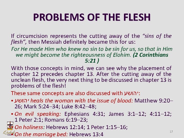 PROBLEMS OF THE FLESH If circumcision represents the cutting away of the “sins of