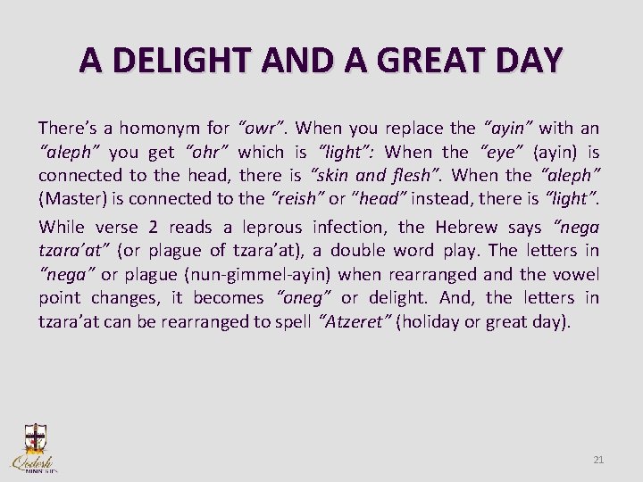 A DELIGHT AND A GREAT DAY There’s a homonym for “owr”. When you replace