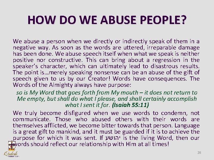 HOW DO WE ABUSE PEOPLE? We abuse a person when we directly or indirectly