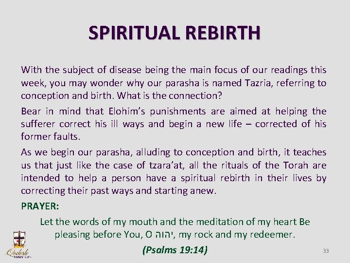 SPIRITUAL REBIRTH With the subject of disease being the main focus of our readings