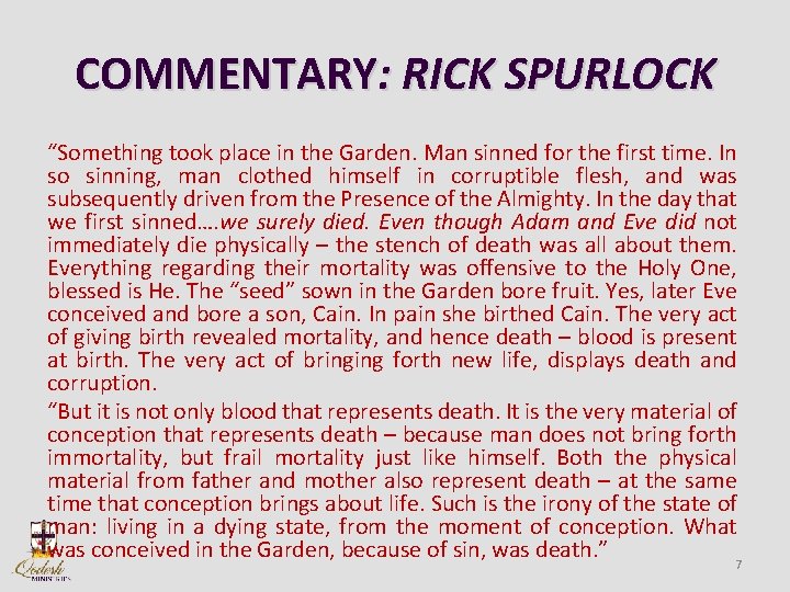 COMMENTARY: RICK SPURLOCK “Something took place in the Garden. Man sinned for the first