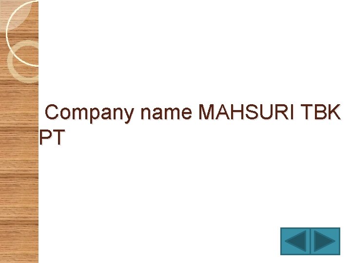 Company name MAHSURI TBK PT 