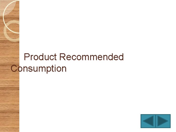 Product Recommended Consumption 