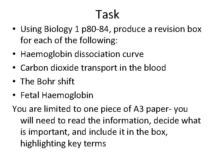 Task • Using Biology 1 p 80 -84, produce a revision box for each