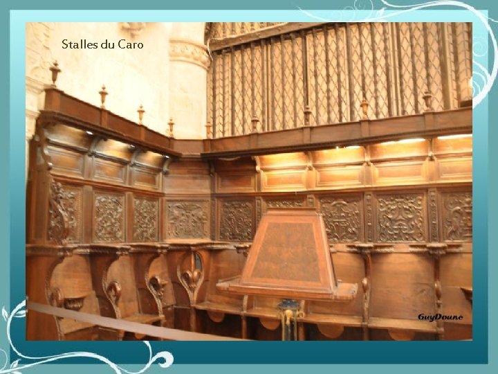 Stalles du Caro 