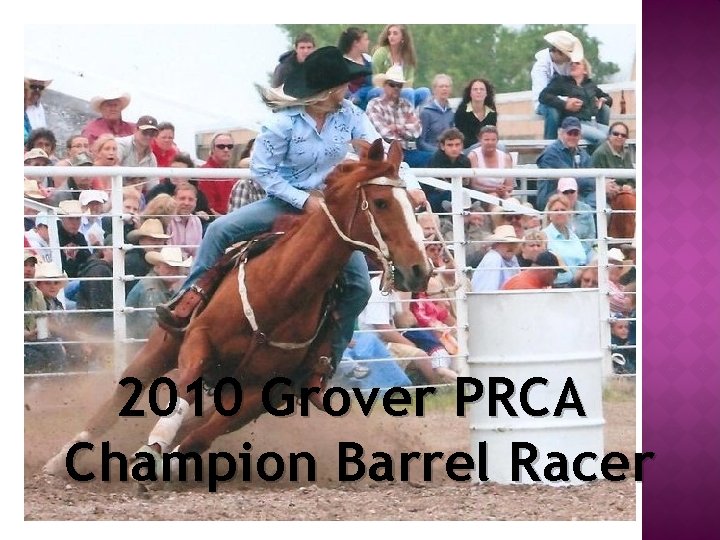 2010 Grover PRCA Champion Barrel Racer 