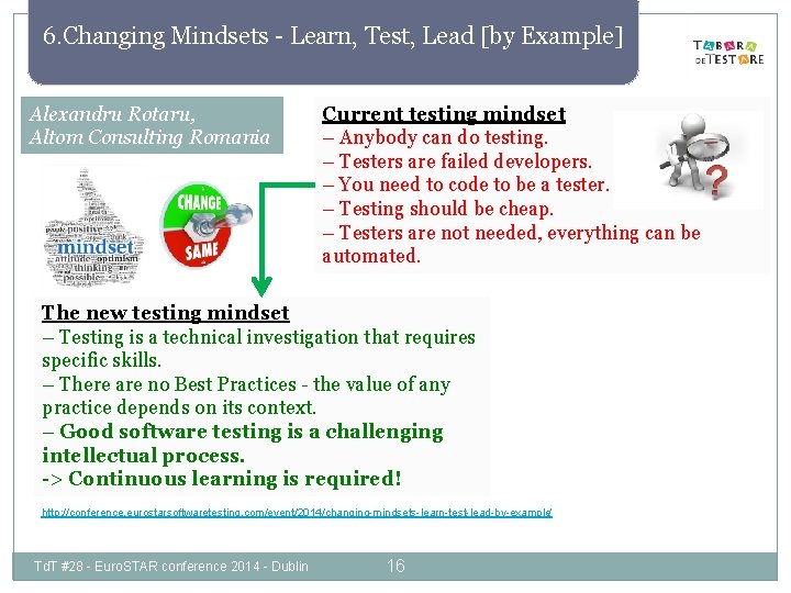 6. Changing Mindsets - Learn, Test, Lead [by Example] Alexandru Rotaru, Altom Consulting Romania