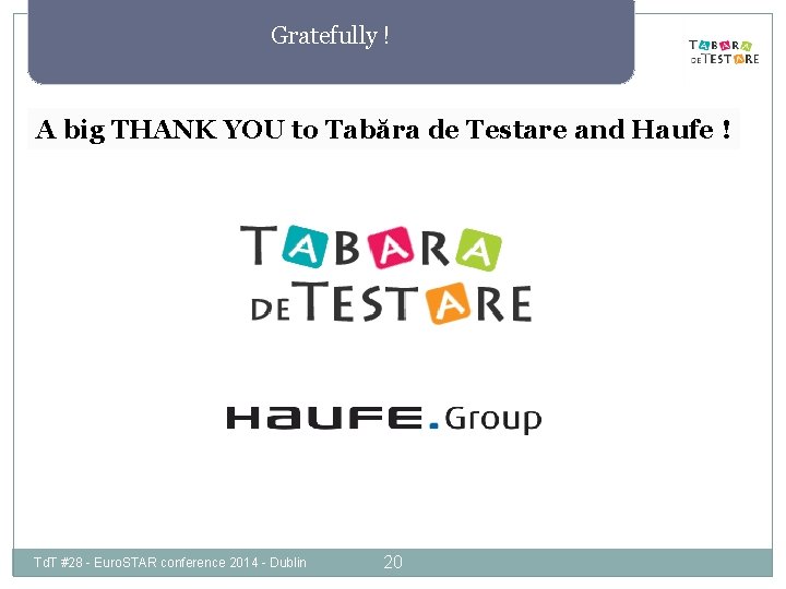 Gratefully ! A big THANK YOU to Tabăra de Testare and Haufe ! Td.